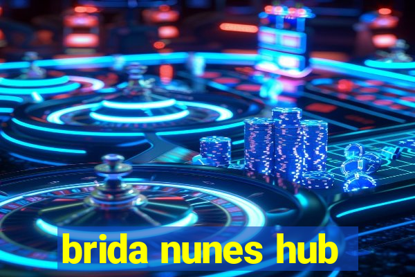 brida nunes hub